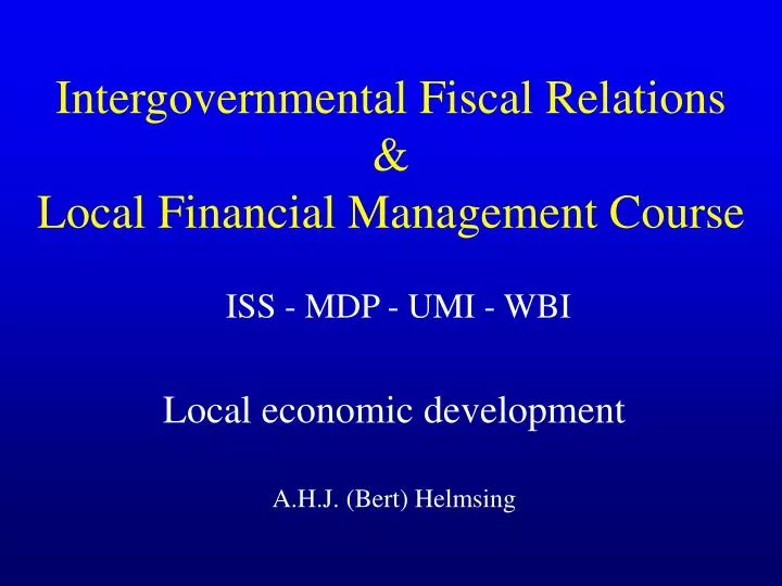 intergovernmental fiscal relations local financial management course