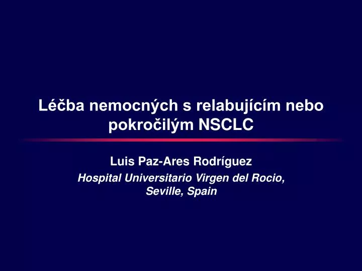 l ba nemocn ch s relabuj c m nebo pokro il m nsclc