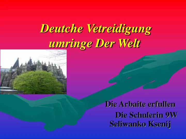 deutche vetreidigung umringe der welt