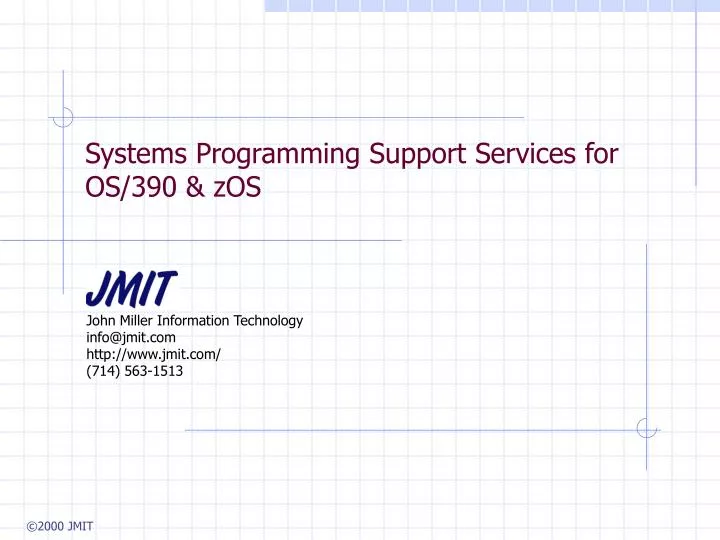 systems programming support services for os 390 zos