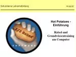 Hot Potatoes - Einführung Rätsel und Grundwissentraining am Computer - slide 1