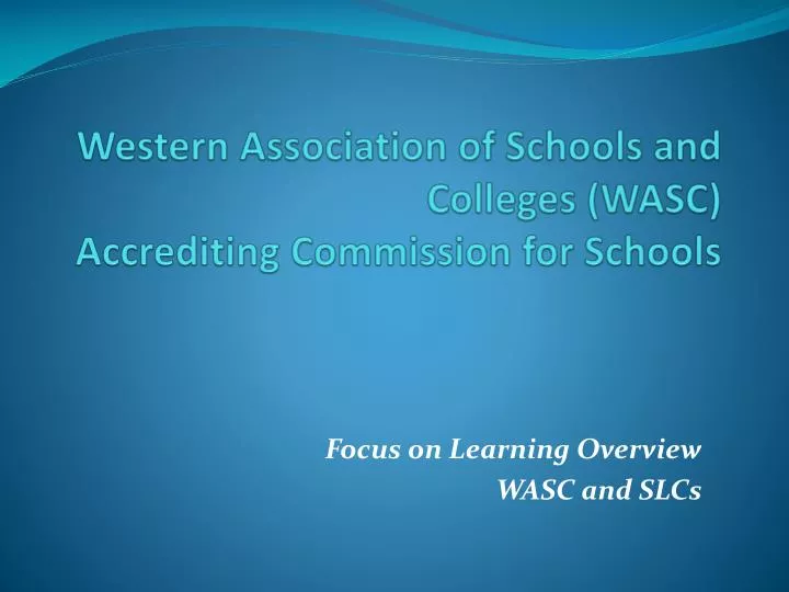 western association of schools and colleges wasc accrediting commission for schools