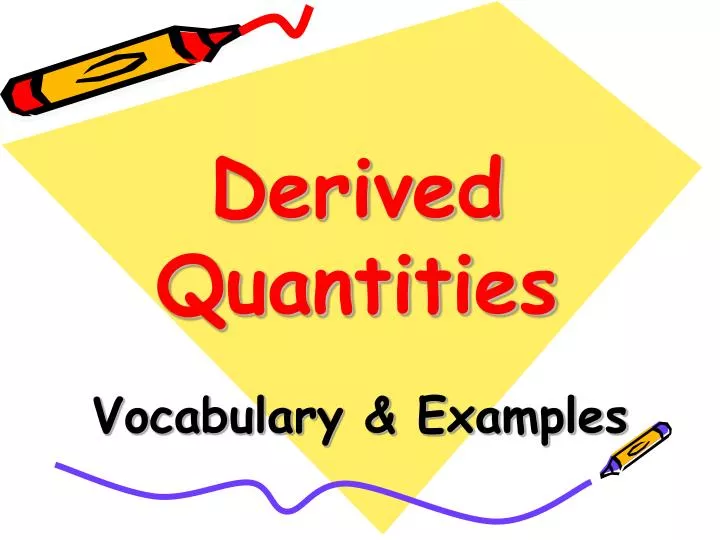 derived quantities