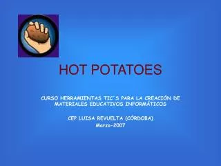 hot potatoes
