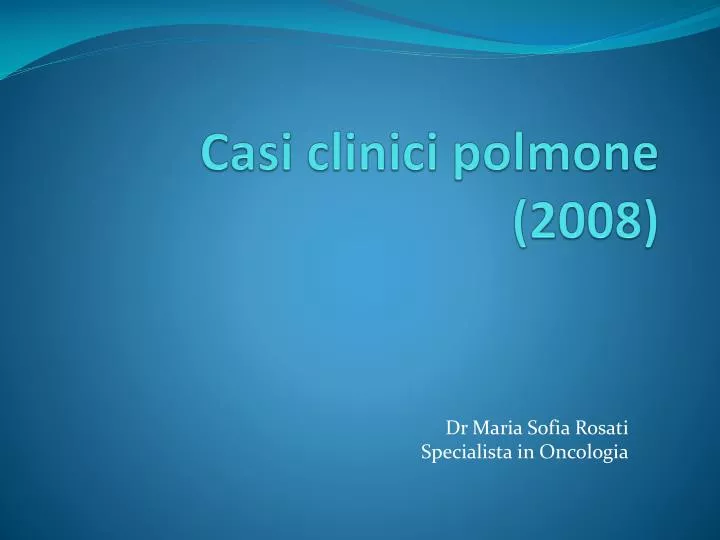 casi clinici polmone 2008