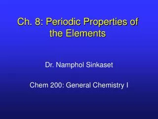 Ch. 8: Periodic Properties of the Elements