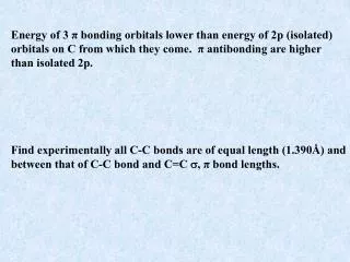 Energy of 3 ? bonding orbitals lower than energy of 2p (isolated)
