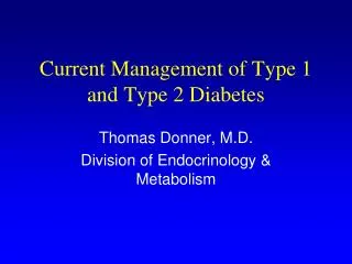 Current Management of Type 1 and Type 2 Diabetes