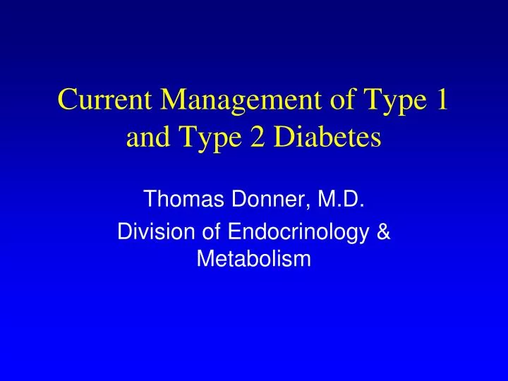 current management of type 1 and type 2 diabetes
