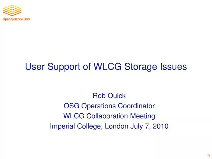 user support of wlcg storage issues