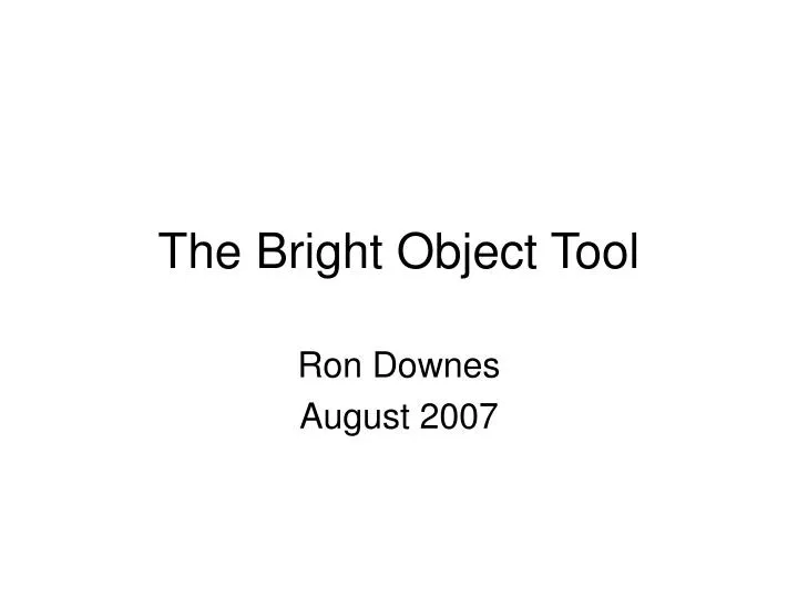 the bright object tool