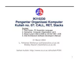 IKI10230 Pengantar Organisasi Komputer Kuliah no. 07: CALL, RET, Stacks