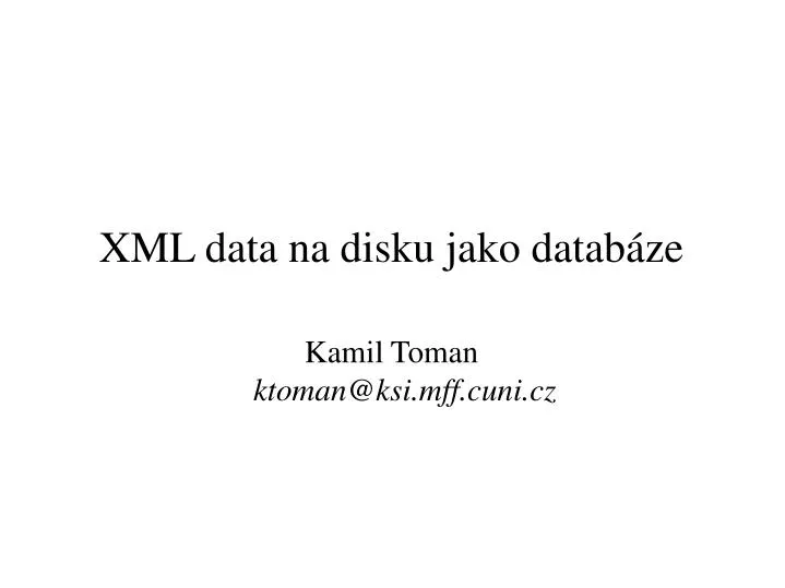 xml data na disku jako datab ze