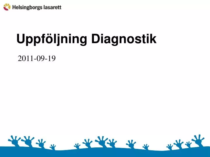 uppf ljning diagnostik 2011 08