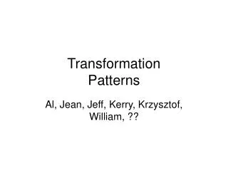 Transformation Patterns