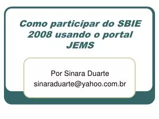 Como participar do SBIE 2008 usando o portal JEMS