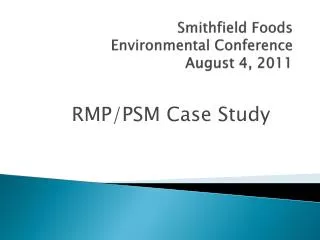 Smithfield Foods Environmental Conference August 4, 2011