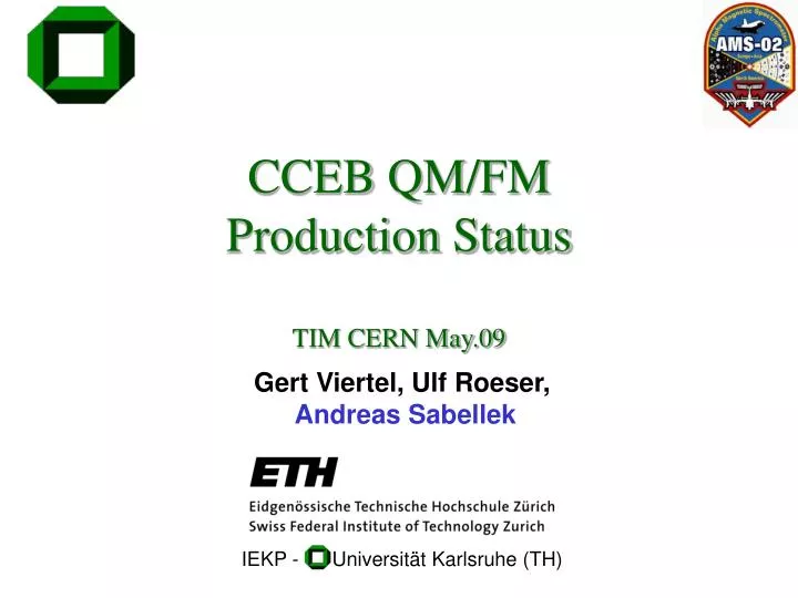 cceb qm fm production status tim cern may 09