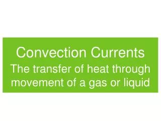 Convection Currents