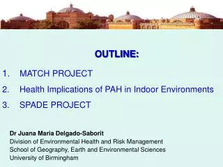 OUTLINE: MATCH PROJECT Health Implications of PAH in Indoor Environments SPADE PROJECT