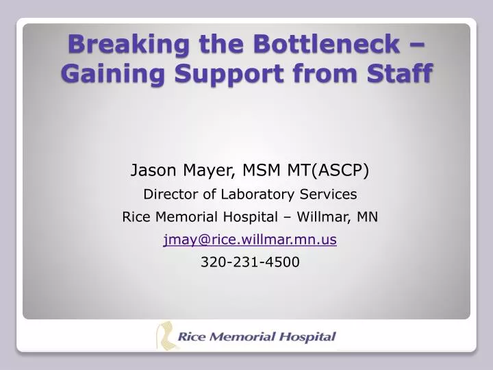 breaking the bottleneck gaining support from staff