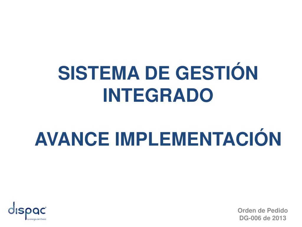 PPT - SISTEMA DE GESTIÓN INTEGRADO AVANCE IMPLEMENTACIÓN PowerPoint ...