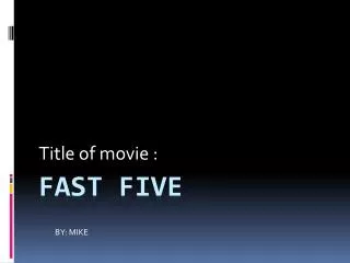 Fast five