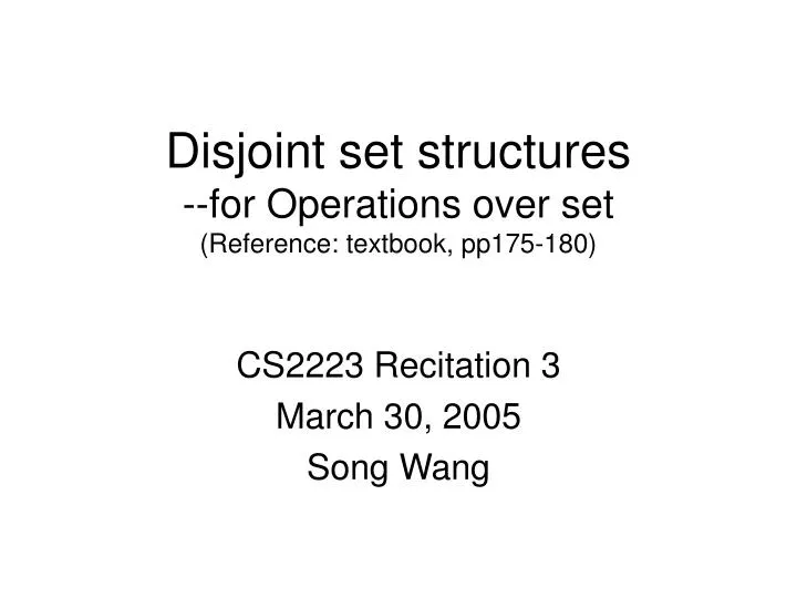 disjoint set structures for operations over set reference textbook pp175 180