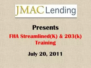 FHA Streamlined(K) &amp; 203(k) Training