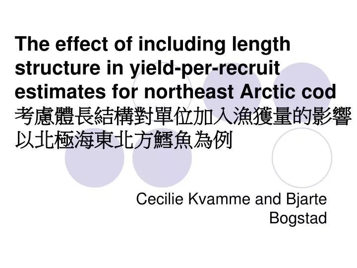 the effect of including length structure in yield per recruit estimates for northeast arctic cod