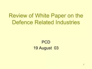 Review of White Paper on the Defence Related Industries