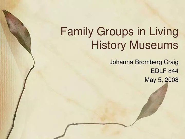 family groups in living history museums