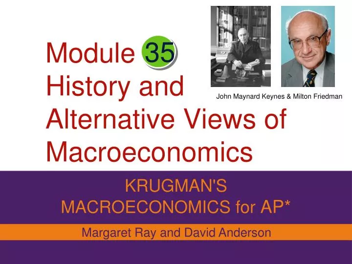 module history and alternative views of macroeconomics