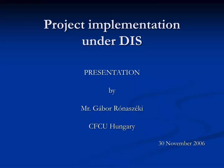 project implementation under dis