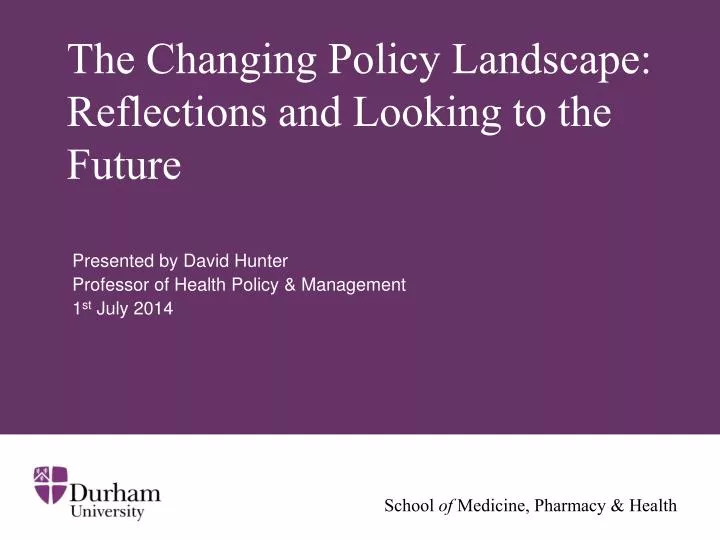the changing policy landscape reflections and looking to the future