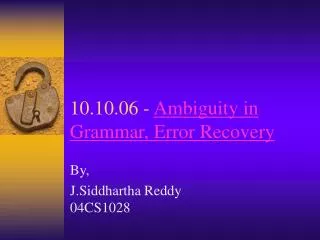 10.10.06 - Ambiguity in Grammar, Error Recovery