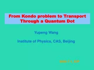 Yupeng Wang Institute of Physics, CAS, Beijing