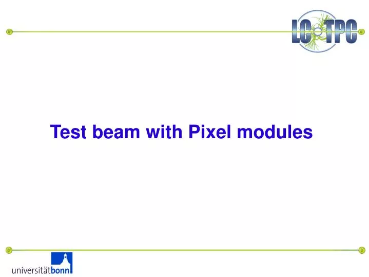 test beam with pixel modules