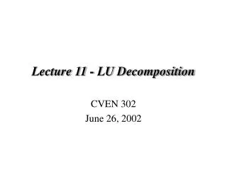 Lecture 11 - LU Decomposition