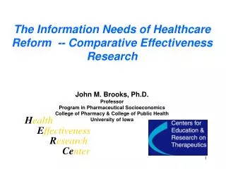 The Information Needs of Healthcare Reform -- Comparative Effectiveness Research