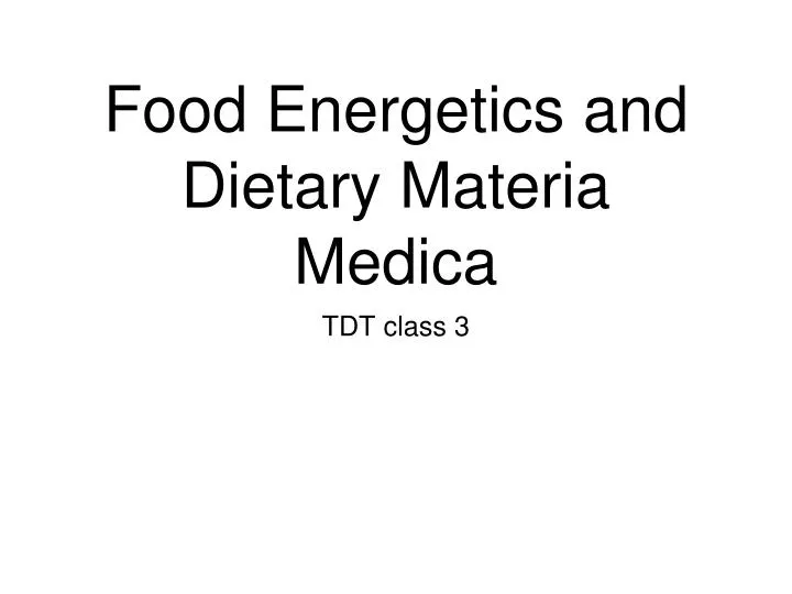 food energetics and dietary materia medica