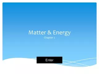 Matter &amp; Energy