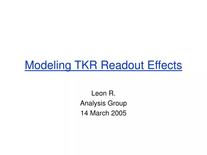 modeling tkr readout effects