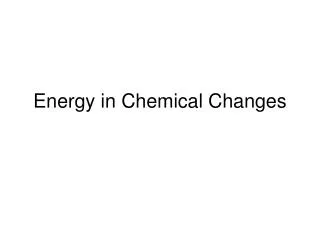Energy in Chemical Changes