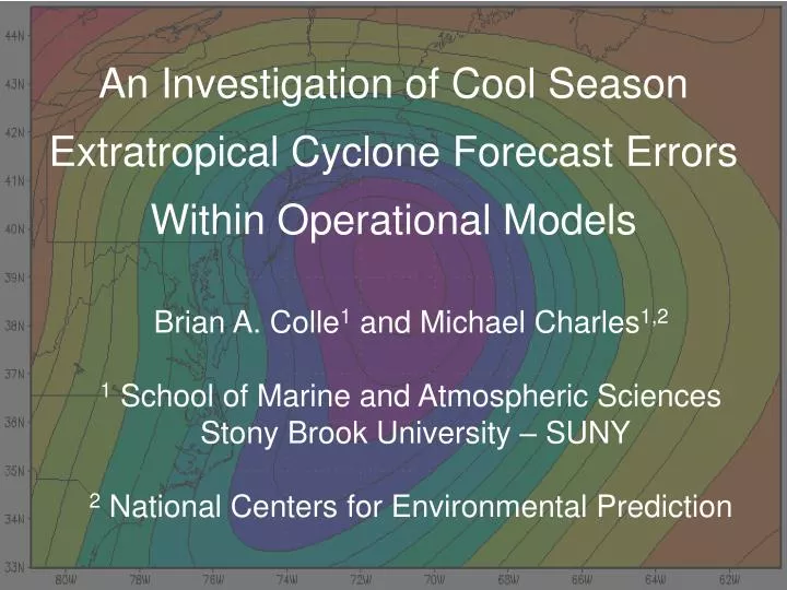 an investigation of cool season extratropical cyclone forecast errors within operational models