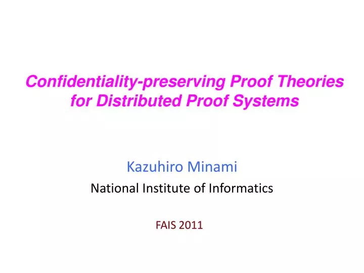confidentiality preserving proof theories for distributed proof systems