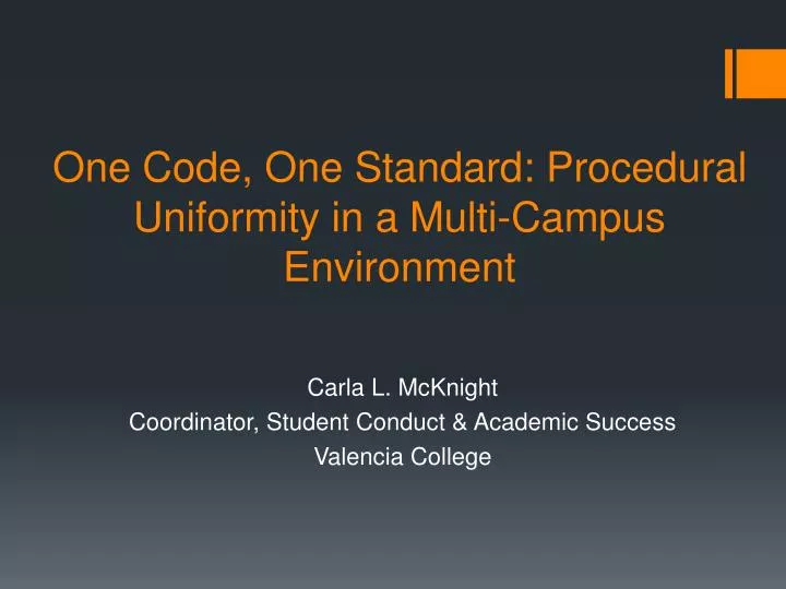 one code one standard procedural uniformity in a multi campus environment