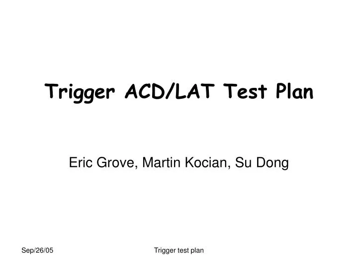 trigger acd lat test plan
