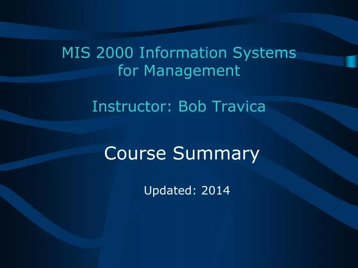 mis 2000 information systems for management instructor bob travica