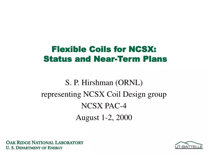 flexible coils for ncsx status and near term plans